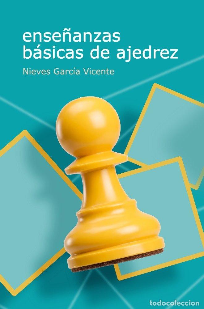 Libros: ENSE&Ntilde;ANZAS BASICAS DE AJEDREZ - GARCIA VICENTE, NIEVES