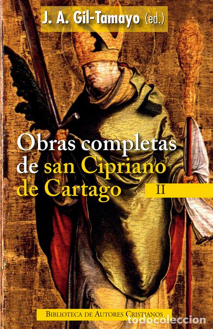 Libros: OBRAS COMPLETAS DE SAN CIPRIANO DE CARTAGO, II - CIPRIANO DE CARTAGO, SANTO