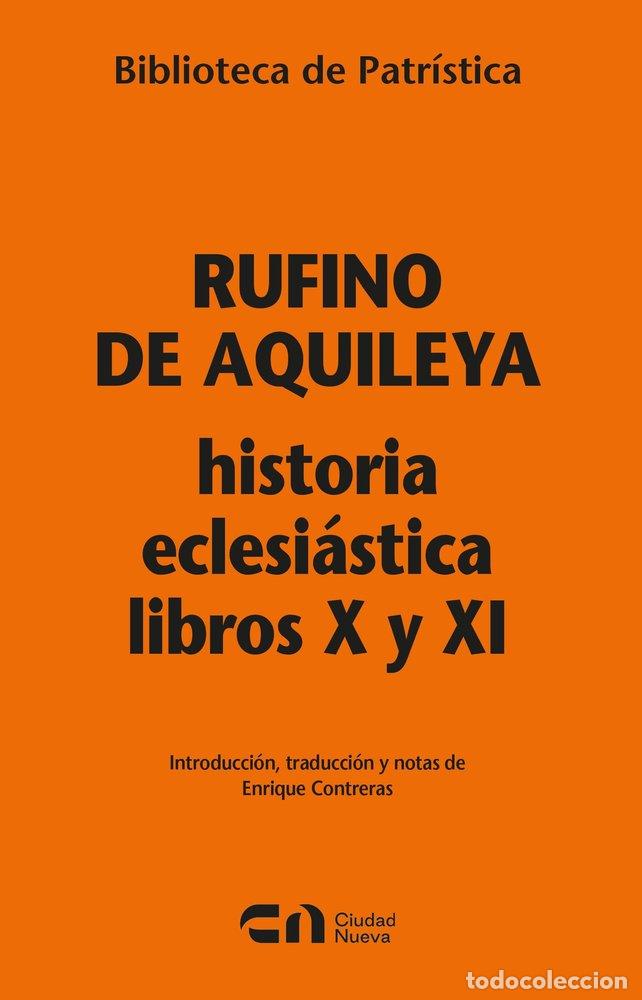 B&uuml;cher: HISTORIA ECLESIASTICA LIBROS X Y XI - RUFINO DE AQUILEYA