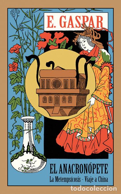 Libros: EL ANACRONOPETE LA METEMPSICOSIS VIAJE A CHINA - GASPAR Y RIMBAU, ENRIQUE