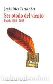 Livres: SER OTO&Ntilde;O DEL VIENTO - DIEZ FERNANDEZ, JESUS