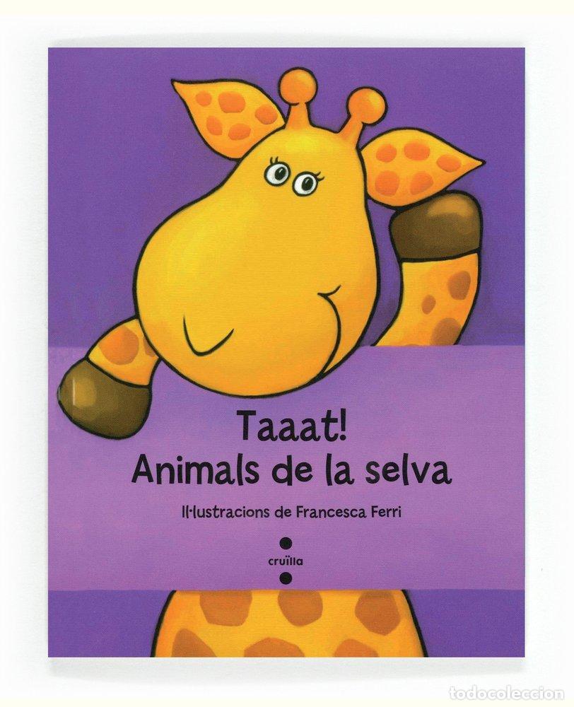 Livres: TAAAT! ANIMALS DE LA SELVA - FERRI, FRANCESCA
