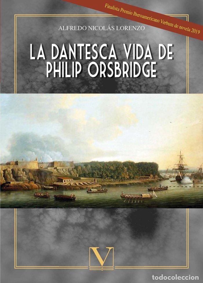 B&uuml;cher: LA DANTESCA VIDA DE PHILIP ORSBRIDGE - NICOLAS LORENZO, ALFREDO