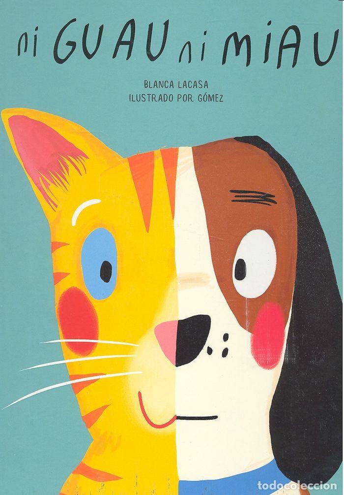 Libros: NI GUAU NI MIAU - LACASA, BLANCA