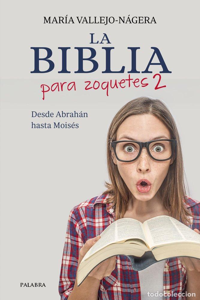 Libros: LA BIBLIA PARA ZOQUETES 2 - MARIA VALLEJO-NAGERA