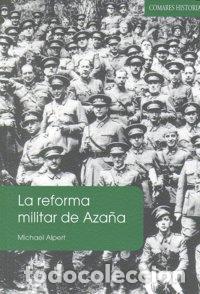 Livros: REFORMA MILITAR DE AZA&Ntilde;A,LA - ALPERT, MICHAEL