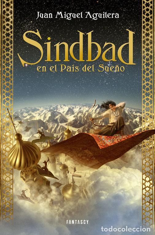 Livros: SINDBAD EN EL PAIS DEL SUE&Ntilde;O - AGUILERA, JUAN MIGUEL