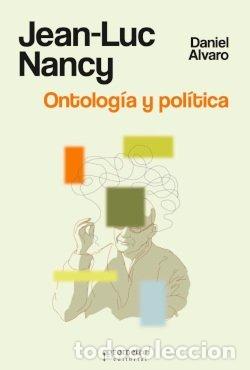 Livros: JEAN LUC NANCY ONTOLOGIA Y POLITICA - DANIEL ALVARO