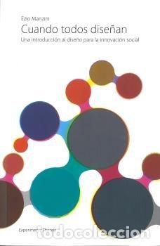 Livros: CUANDO TODOS DISE&Ntilde;AN UNA INTRODUCCION AL DISE&Ntilde;O PARA LA IN - MANZINI, EZIO
