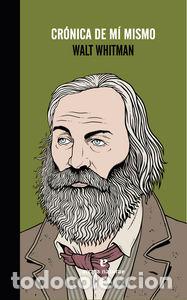 Libros: CRONICA DE MI MISMO - WHITMAN, WALT