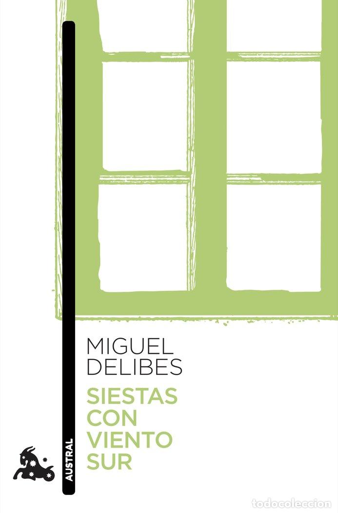 Libros: SIESTAS CON VIENTO SUR - Delibes, Miguel