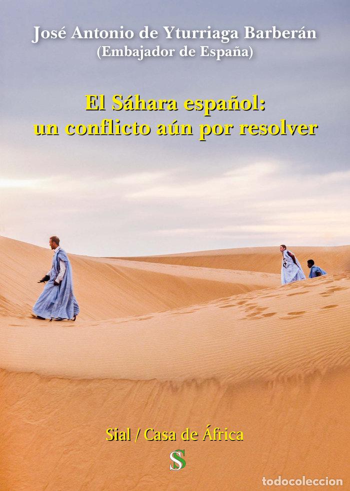 Livres: SAHARA ESPA&Ntilde;OL UN CONFLICTO AUN POR RESOLVER,EL - DE YTURRIAGA BARBERAN, JOSE ANTONIO