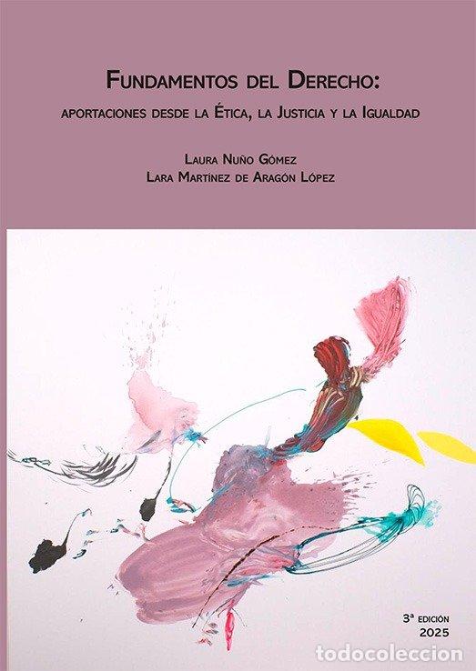 Livres: FUNDAMENTOS DEL DERECHO 3&ordf; ED APORTACIONES DESDE LA ETICA - NU&Ntilde;O GOMEZ, LAURA