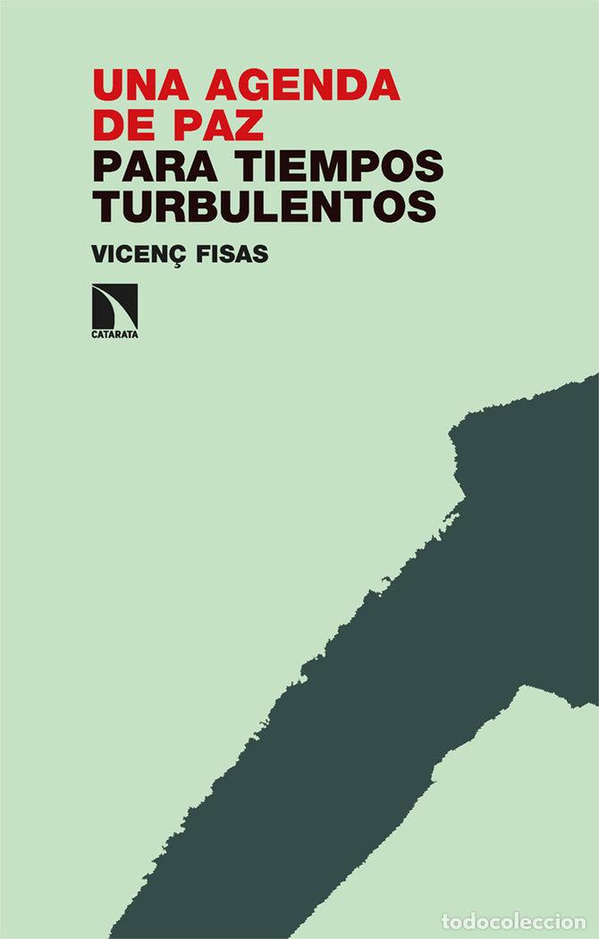 B&uuml;cher: UNA AGENDA DE PAZ PARA TIEMPOS TURBULENTOS - FISAS ARMENGOL, VICENC