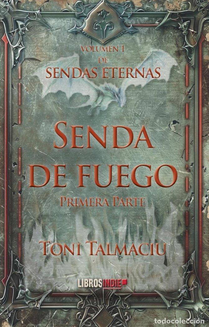 Libros: SENDA DE FUEGO - TALMACIU, TONI