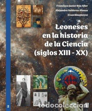 Livres: LEONESES EN LA HISTORIA DE LA CIENCIA SIGLOS XIII XX - FRANCISCO JAVIER RUA ALLER