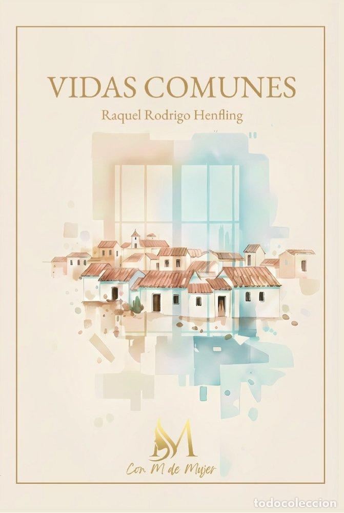 Libros: VIDAS COMUNES - RODRIGO HENFLING, RAQUEL