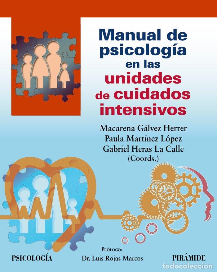 Libros: MANUAL DE PSICOLOGIA EN LAS UNIDADES DE CUIDADOS INTENSIVOS - GALVEZ HERRER, MACARENA