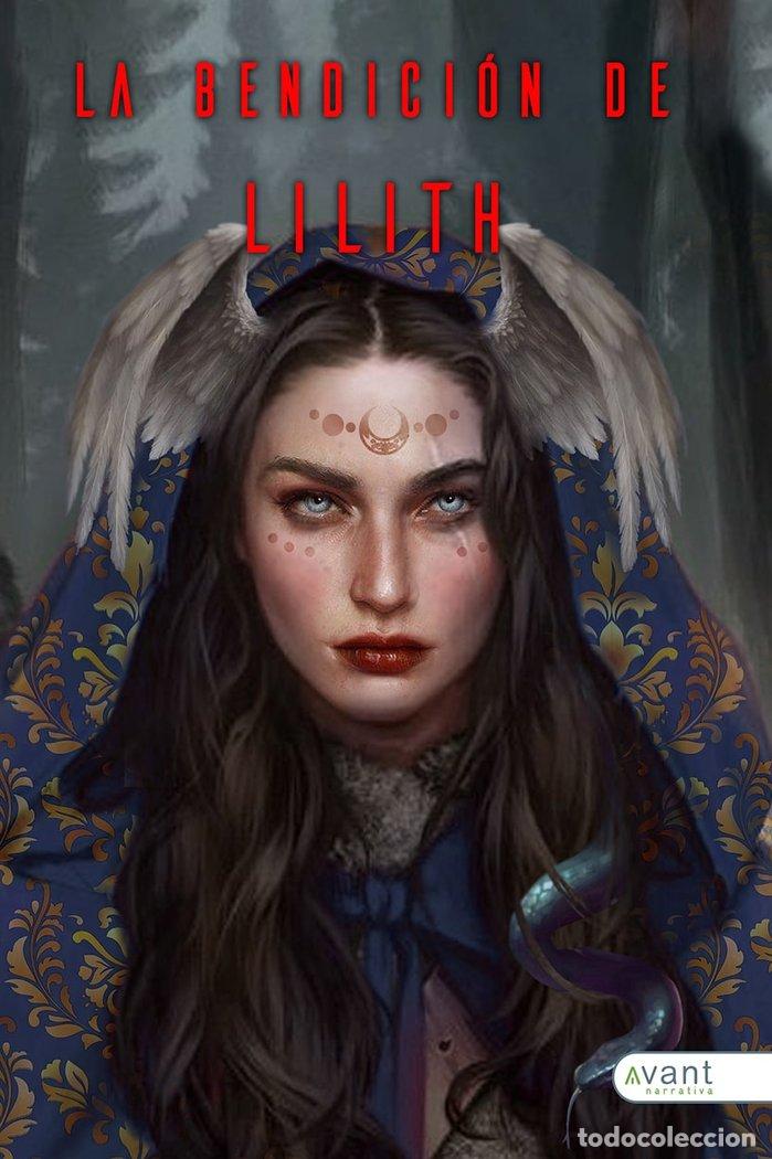 Libros: LA BENDICION DE LILITH - MORALES, ALICIA