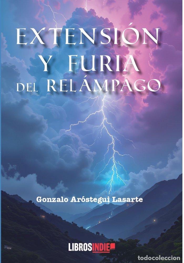 B&uuml;cher: EXTENSION Y FURIA DEL REPAMPAGO - AROSTEGUI LASARTE, GONZALO