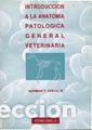 Livres: INTRODUCCION A LA ANATOMIA PATOLOGICA GENERAL VETERINARIA - CHEVILLE, NORMAN F.