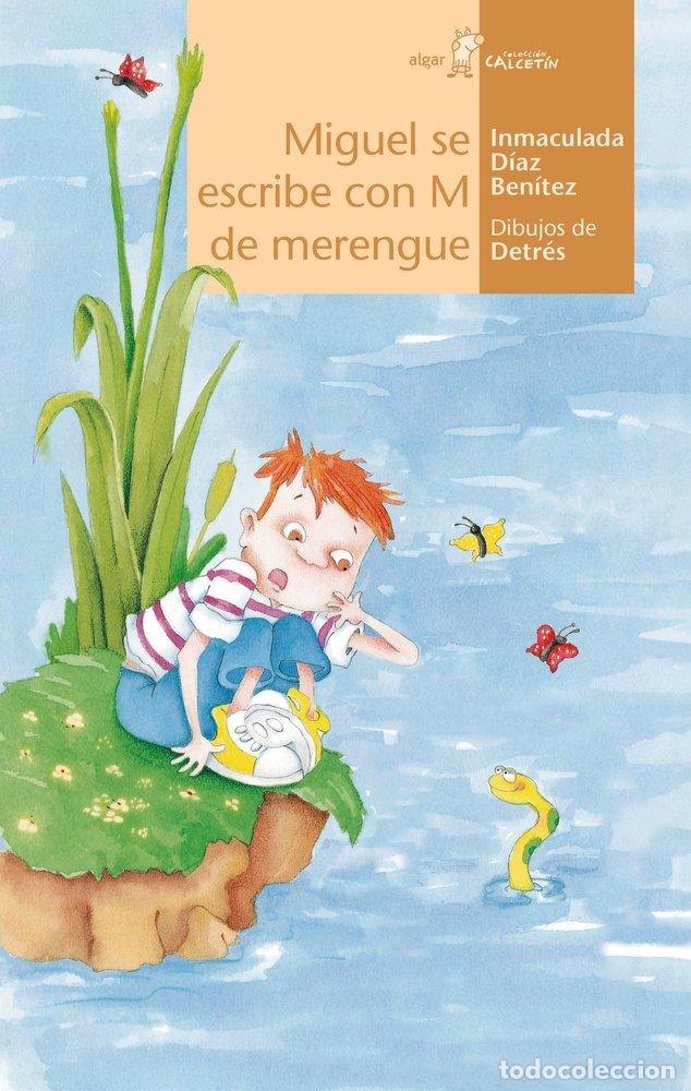 Livros: MIGUEL SE ESCRIBE CON M DE MERENGUE - DIAZ BENITEZ, INMACULADA