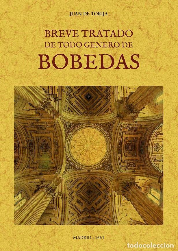Livros: BREVE TRATADO DE TODO GENERO DE BOBEDAS - TORIJA, JUAN DE