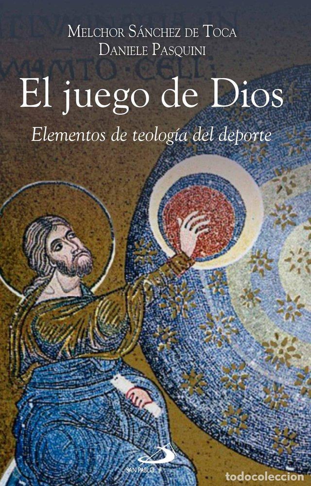 Livres: EL JUEGO DE DIOS - SANCHEZ DE TOCA, MELCHOR