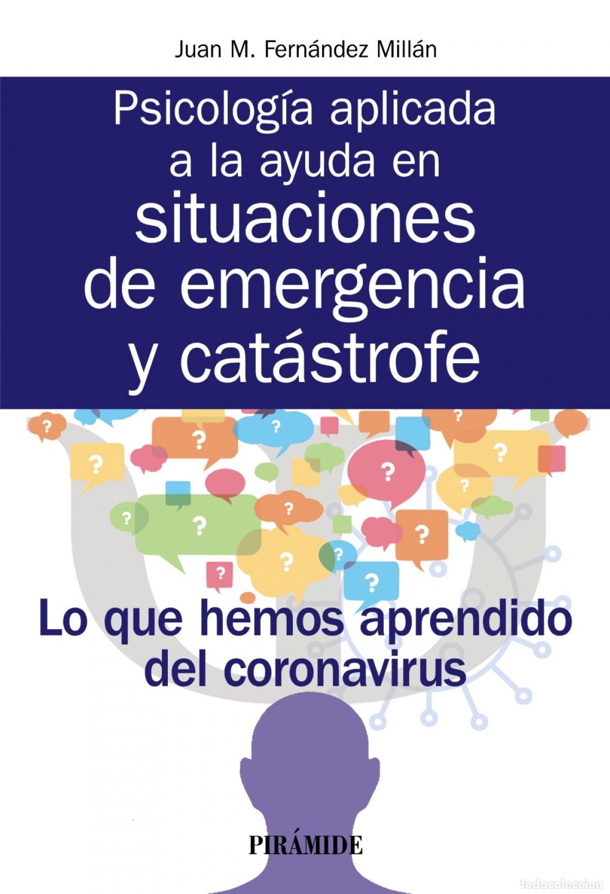 Libros: PSICOLOG&Iacute;A APLICADA A LA AYUDA EN SITUACIONES DE EMERGENCIA Y CAT&Aacute;STROFE - Fern&aacute;ndez Mill&aacute;n, Juan M