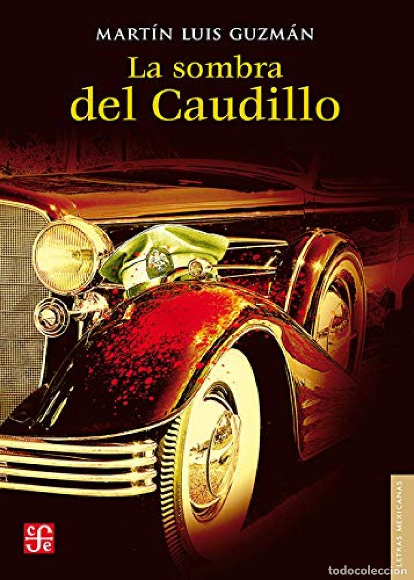 Libros: SOMBRA DEL CAUDILLO,LA - GUZMAN, MARTIN LUIS