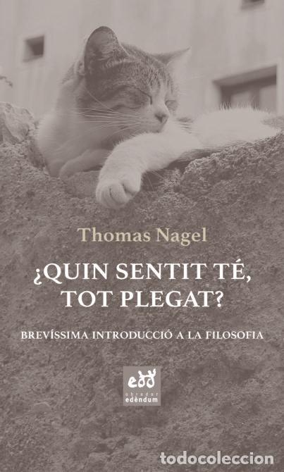 Libros: QUIN SENTIT TE TOT PLEGAT - NAGEL, THOMAS