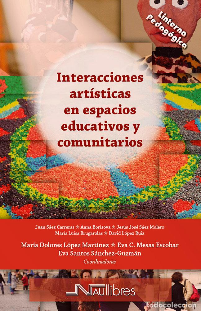 Livros: INTERACCIONES ARTISTICAS EN ESPACIOS EDUCATIVOS Y COMUNITAR - AA.VV