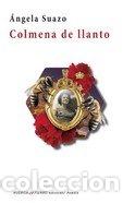 Libri: COLMENA DE LLANTO - SUAZO, ANGELA
