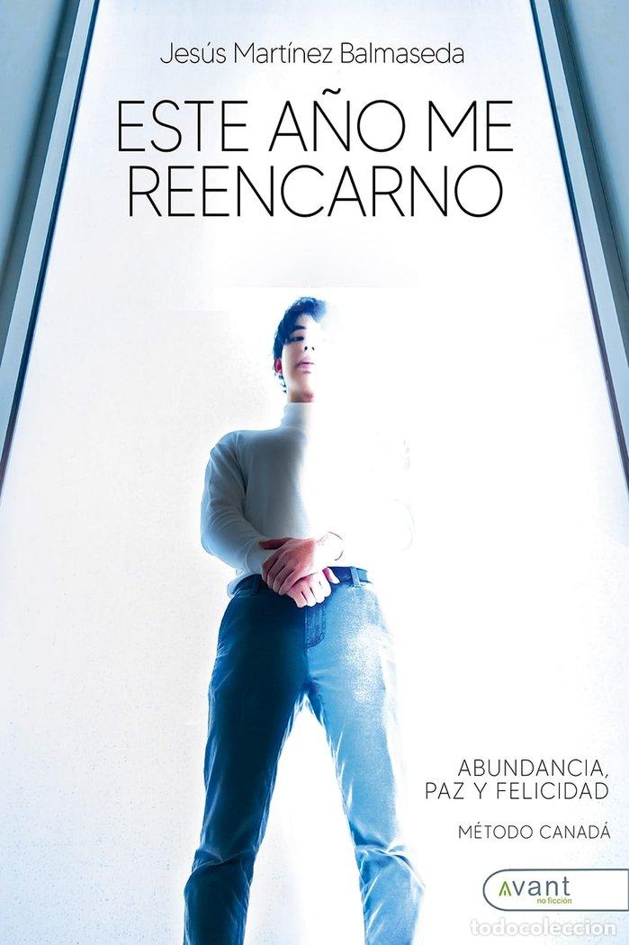 Livres: ESTE A&Ntilde;O ME REENCARNO - MARTINEZ BALMASEDA, JESUS