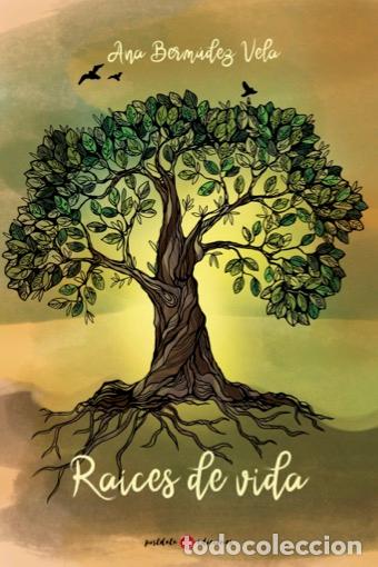 Livres: RA&Iacute;CES DE VIDA - Berm&uacute;dez Vela, Ana