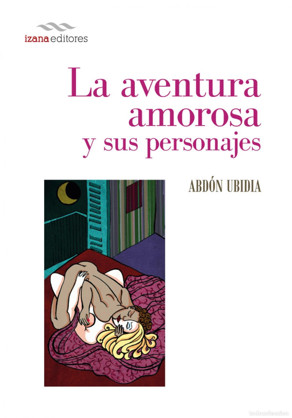 Livros: UNA AVENTURA AMOROSA Y SUS PERSONAJES - Ubidia, Abdon