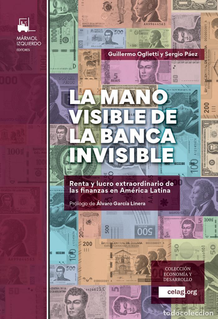 books: LA MANO VISIBLE DE LA BANCA INVISIBLE - OGLIETTI, GUILLERMO CELSO