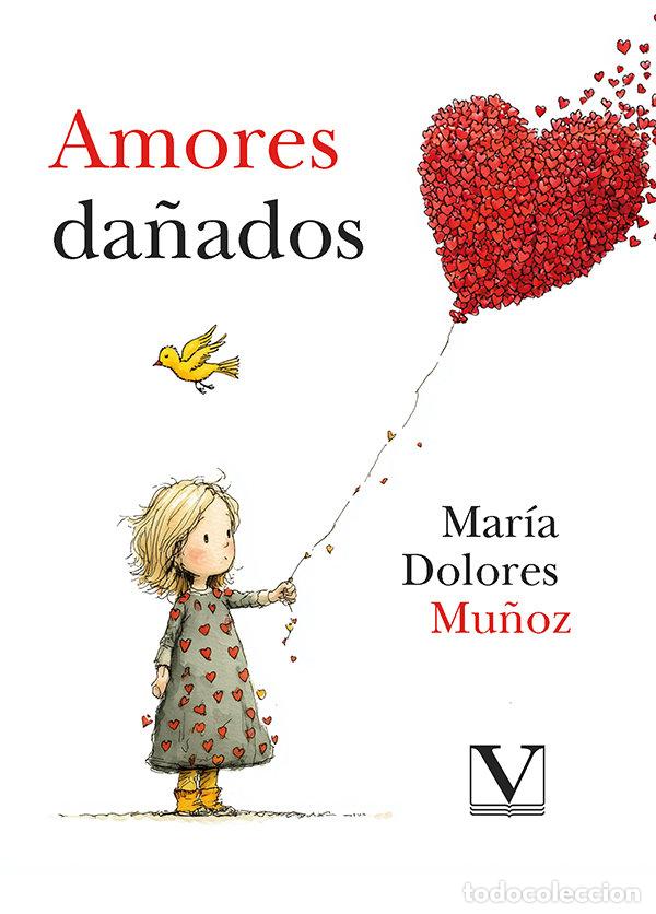 Livres: AMORES DA&Ntilde;ADOS - MU&Ntilde;OZ, MARIA DOLORES