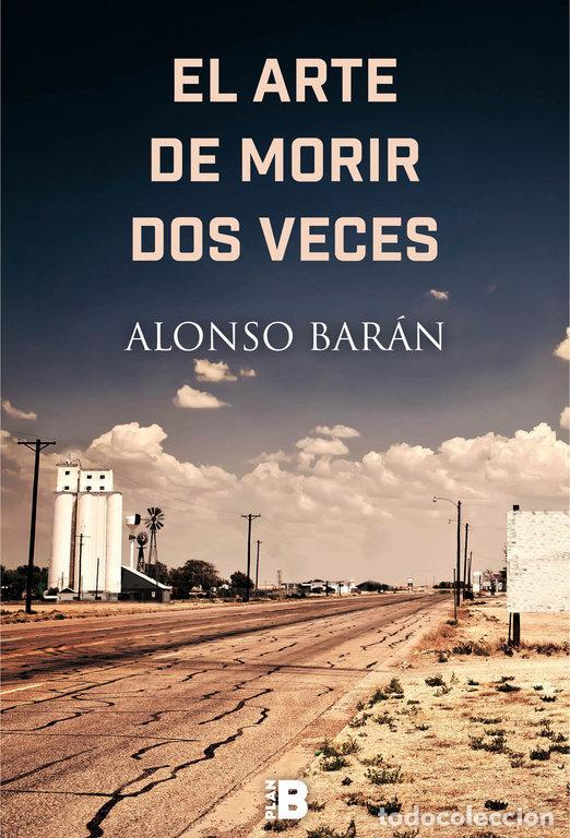 Libros: ARTE DE MORIR DOS VECES,EL - BARAN, ALONSO