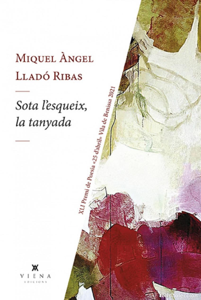 Libros: SOTA L'ESQUEIX LA TANYADA (PREMI VILA DE POESIA VILA DE BENISSA 2021) - LLADO, MIQUEL ANGEL