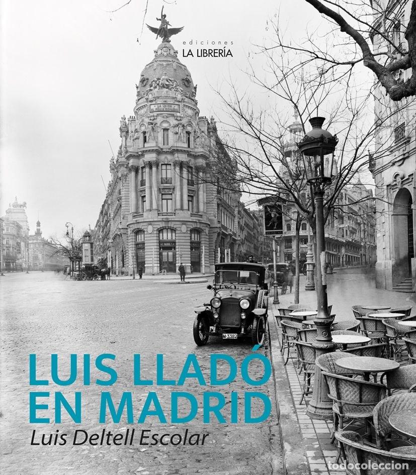 Libros: LUIS LLADO EN MADRID - DELTELL ESCOLAR, LUIS
