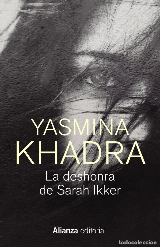 Libros: LA DESHONRA DE SARAH IKKER - KHADRA, YASMINA