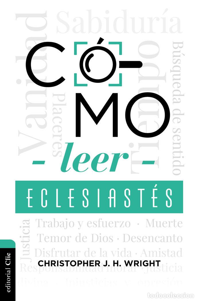 books: COMO LEER ECLESIASTES - WRIGHT, CHRISTOPHER J. H.