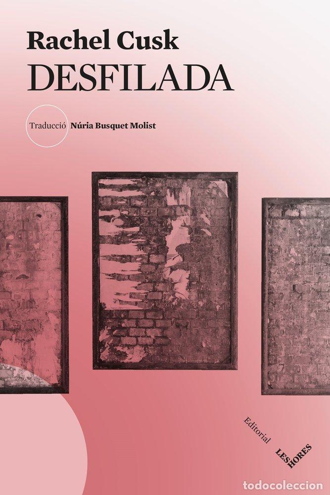 books: DESFILADA - RAQUEL CUSK