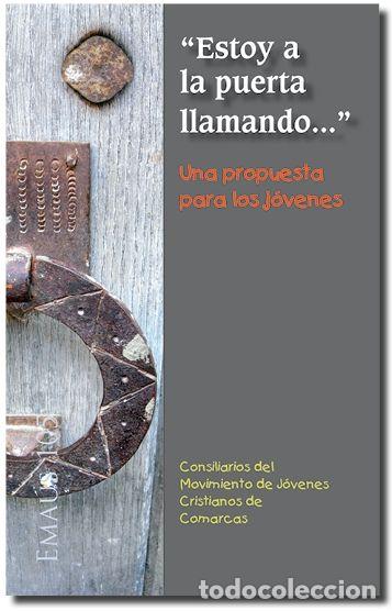 books: 'ESTOY A LA PUERTA LLAMANDO...' UNA PROPUESTA PARA LOS JOVEN - CONSILIARIOS DEL MOVIMIENTO DE JOVENE