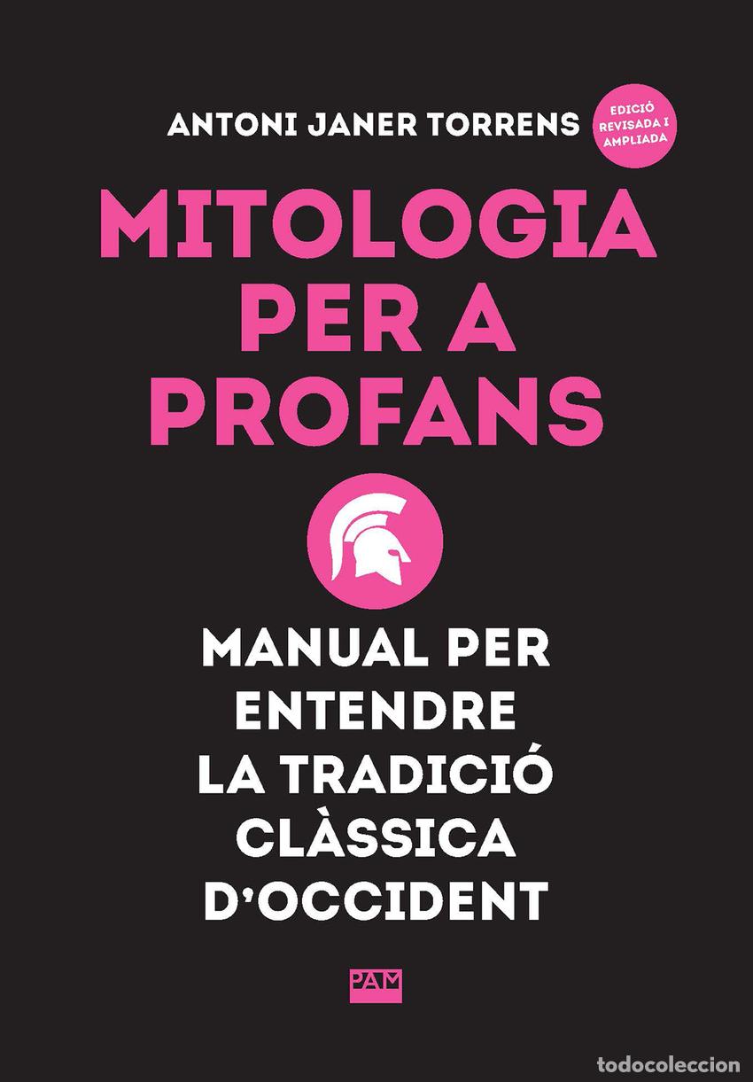 Libri: MITOLOGIA PER A PROFANS - Janer Torrens, Antoni