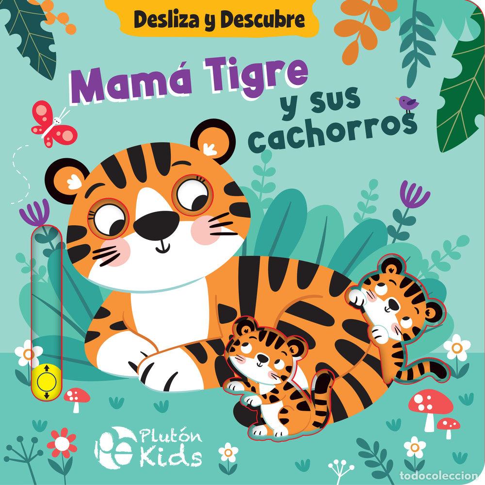 Libri: DESLIZA Y DESCUBRE MAMA TIGRE Y SUS CACHORROS - AA.VV