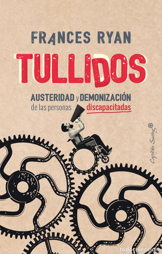 Libri: TULLIDOS AUSTERIDAD DE LAS PERSONAS DISCAPACITADAS - RYAN, FRANCES