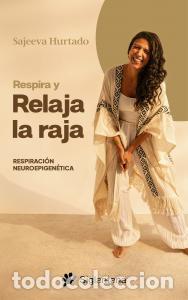 Libros: Respira y relaja la raja - Hurtado, Sajeeva