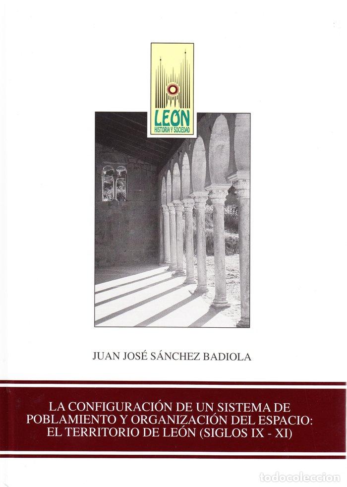 Libros: LA CONFIGURACION DE UN SISTEMA DE POBLAMIENTO Y ORGANIZACION - SANCHEZ BADIOLA, JUAN JOSE